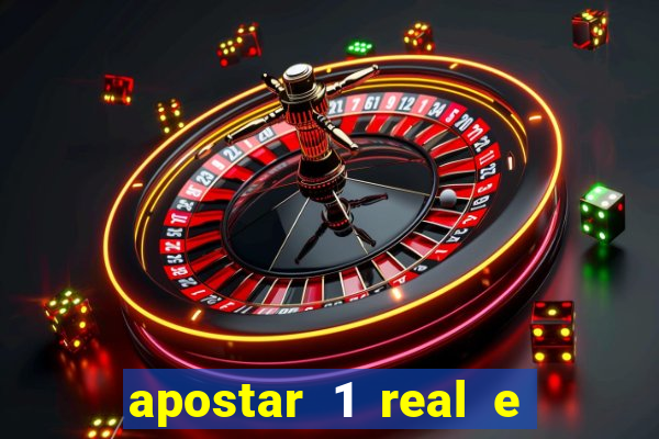 apostar 1 real e ganhar dinheiro